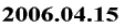 2006.04.15
